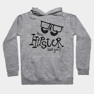 How hipster are you? Hoodie